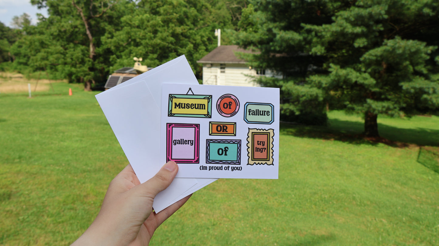 Museum Of Failure/Gallery Of Trying Positivity Card