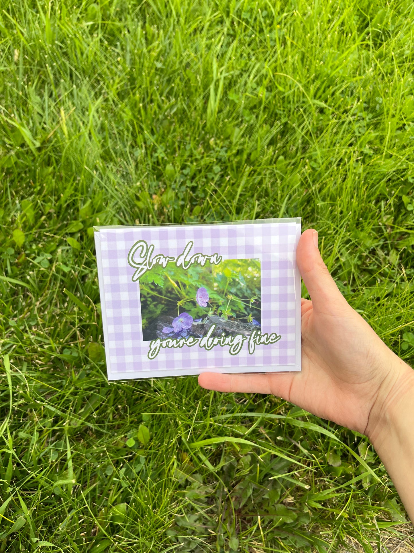 Slow Down You're Doing Fine Flowers and Gingham Card