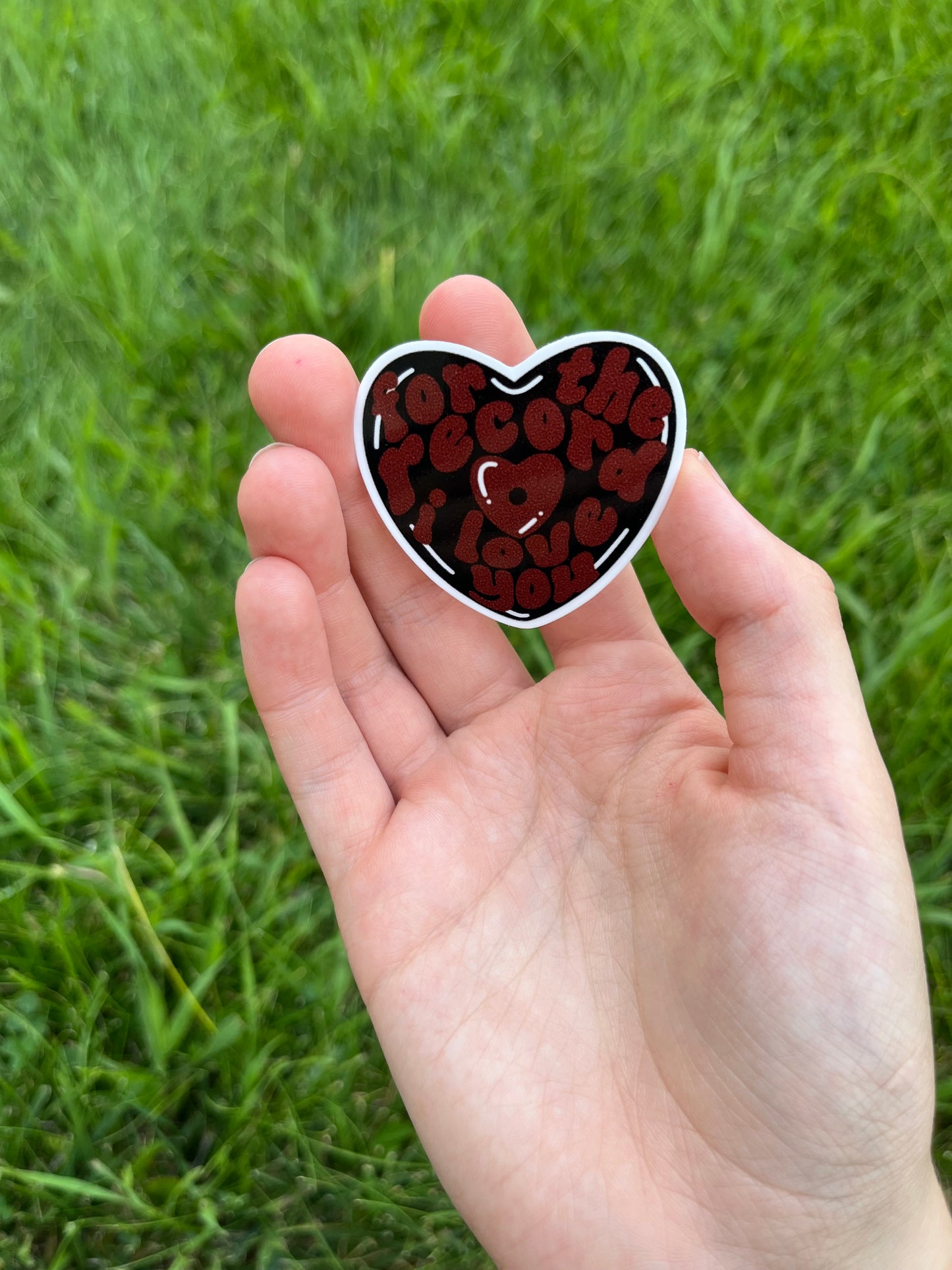 For The Record I Love You Heart Shaped Sticker
