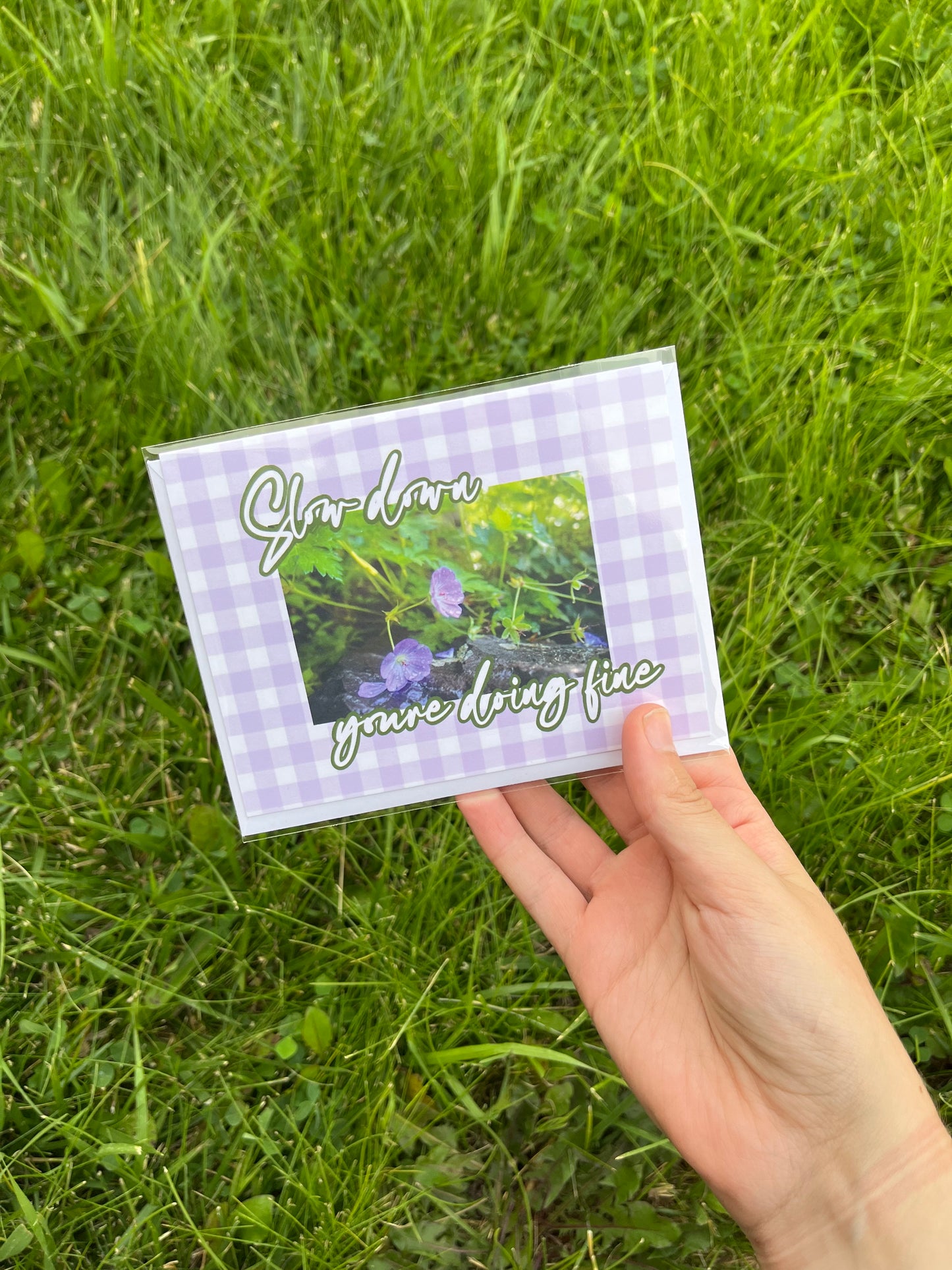Slow Down You're Doing Fine Flowers and Gingham Card