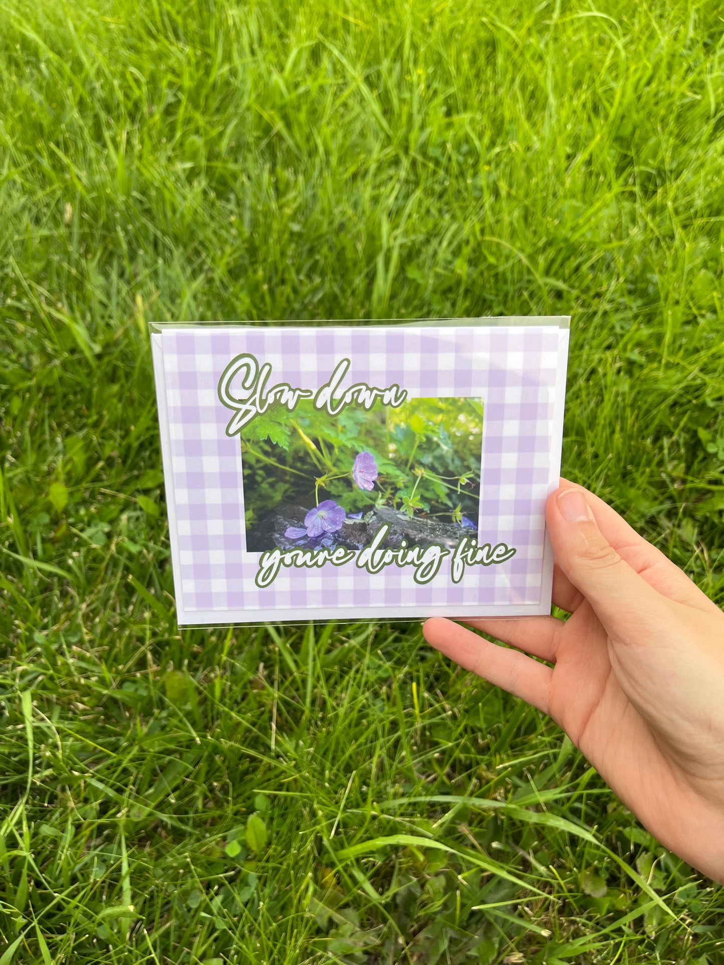 Slow Down You're Doing Fine Flowers and Gingham Card