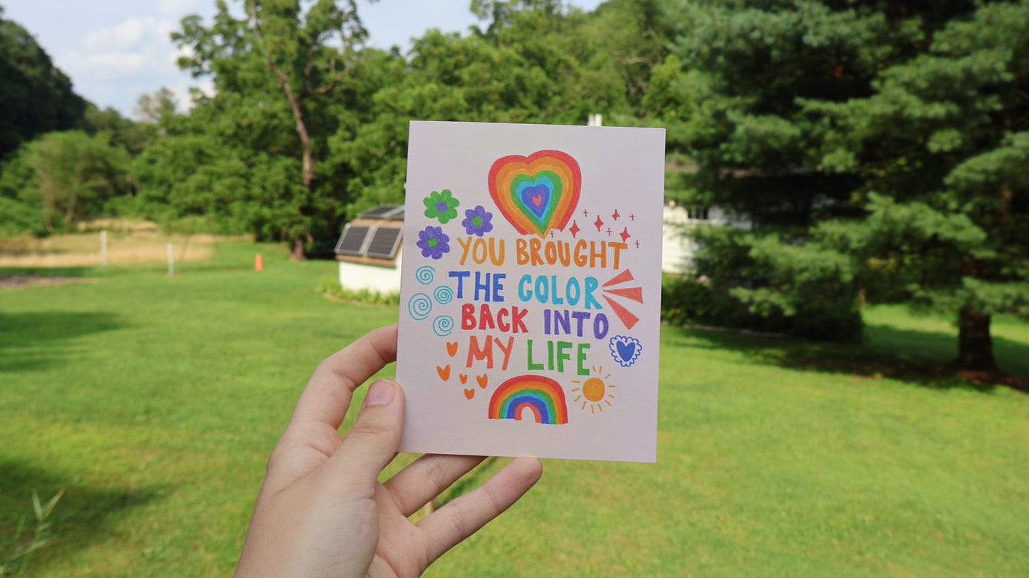 You Brought The Color Back Into My Life Rainbow Doodle Card