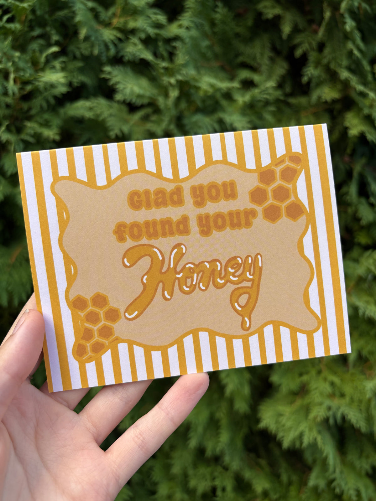 Glad You Found Your Honey Card