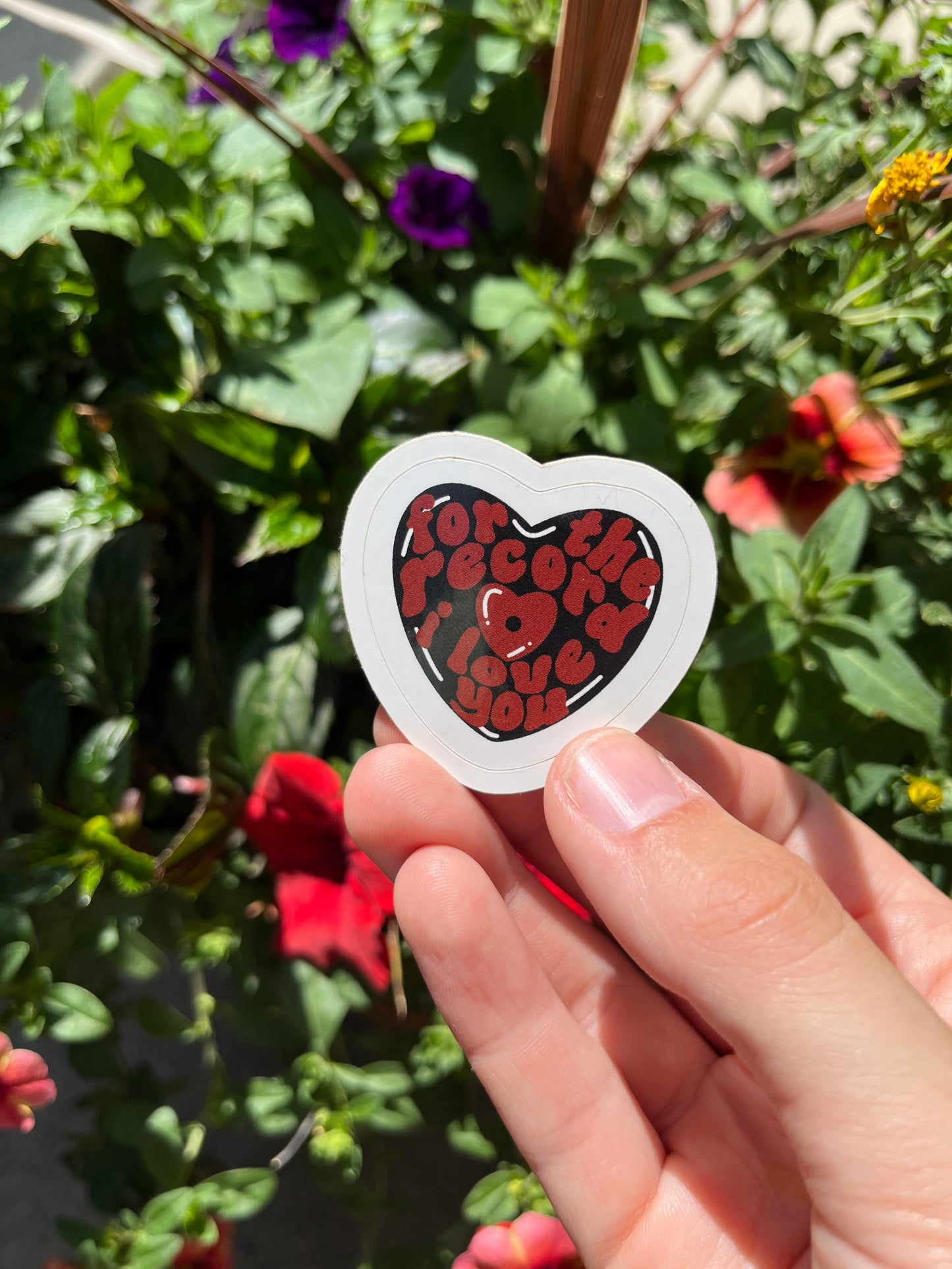 For The Record I Love You Heart Shaped Sticker