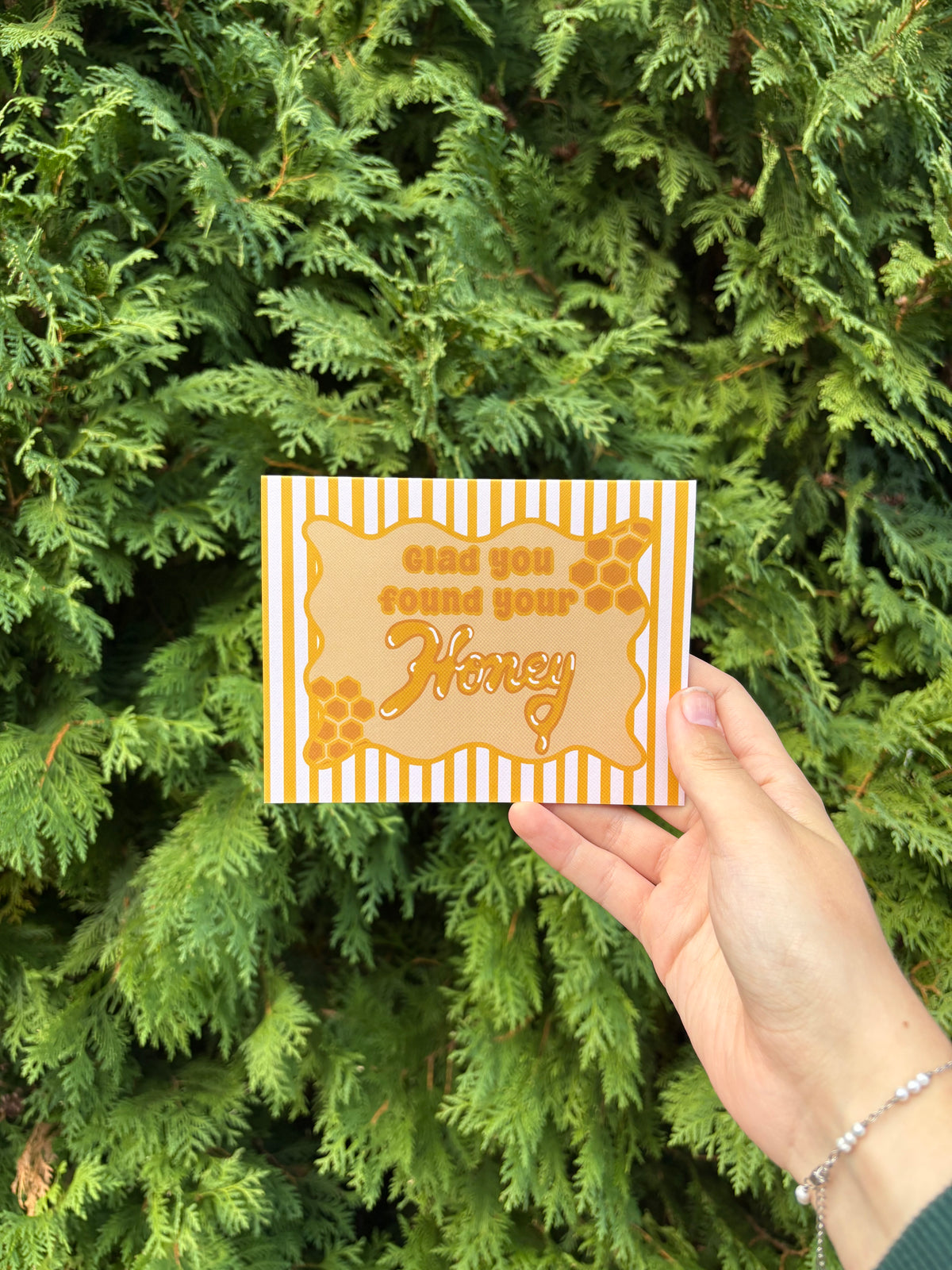 Glad You Found Your Honey Card