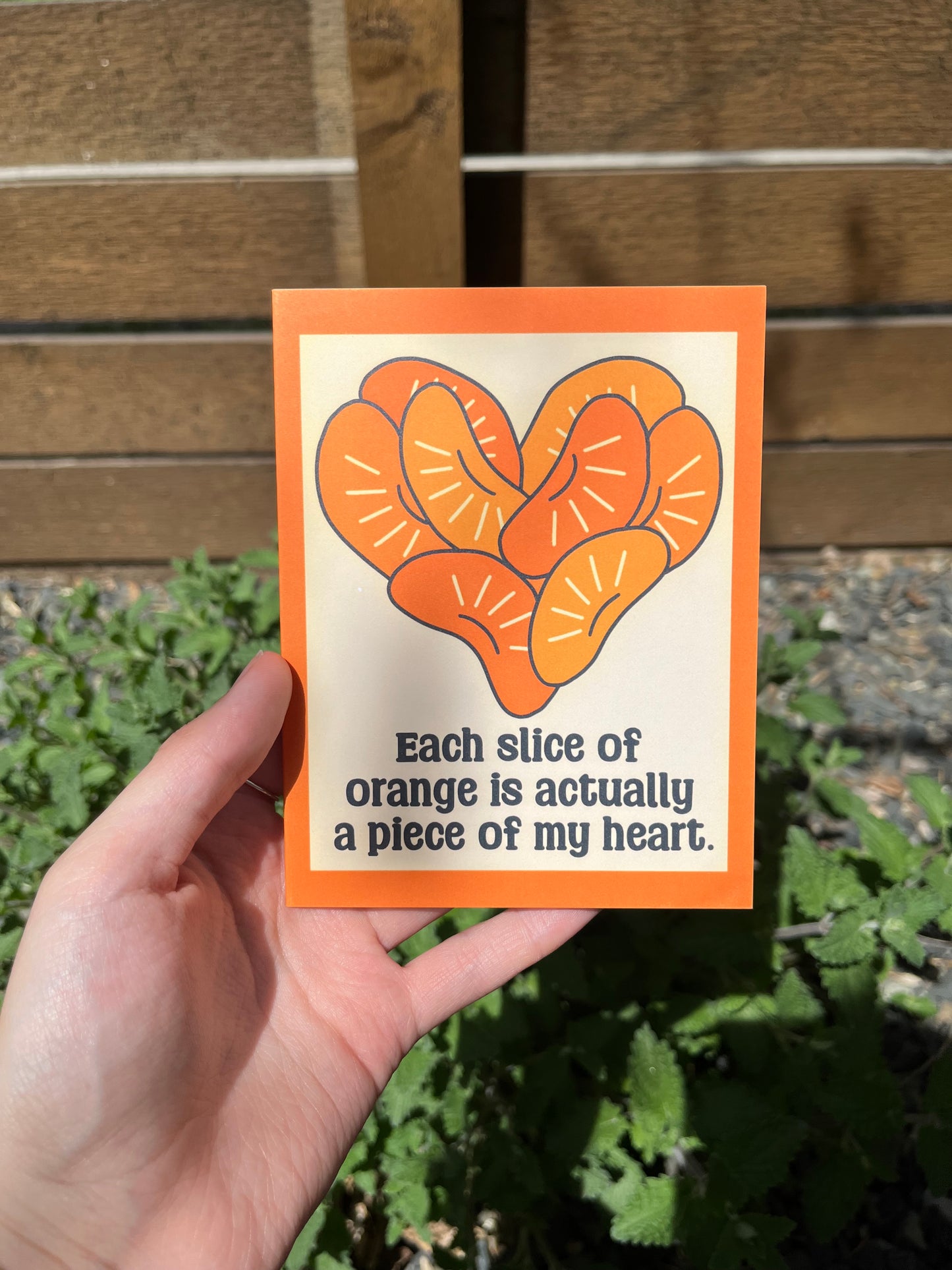 Each Slice is a Piece of my Heart Orange Card