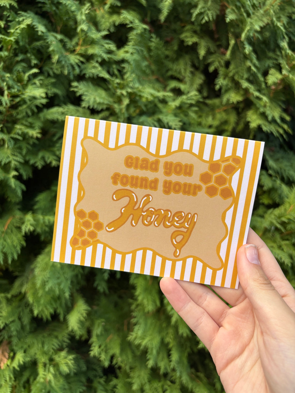 Glad You Found Your Honey Card
