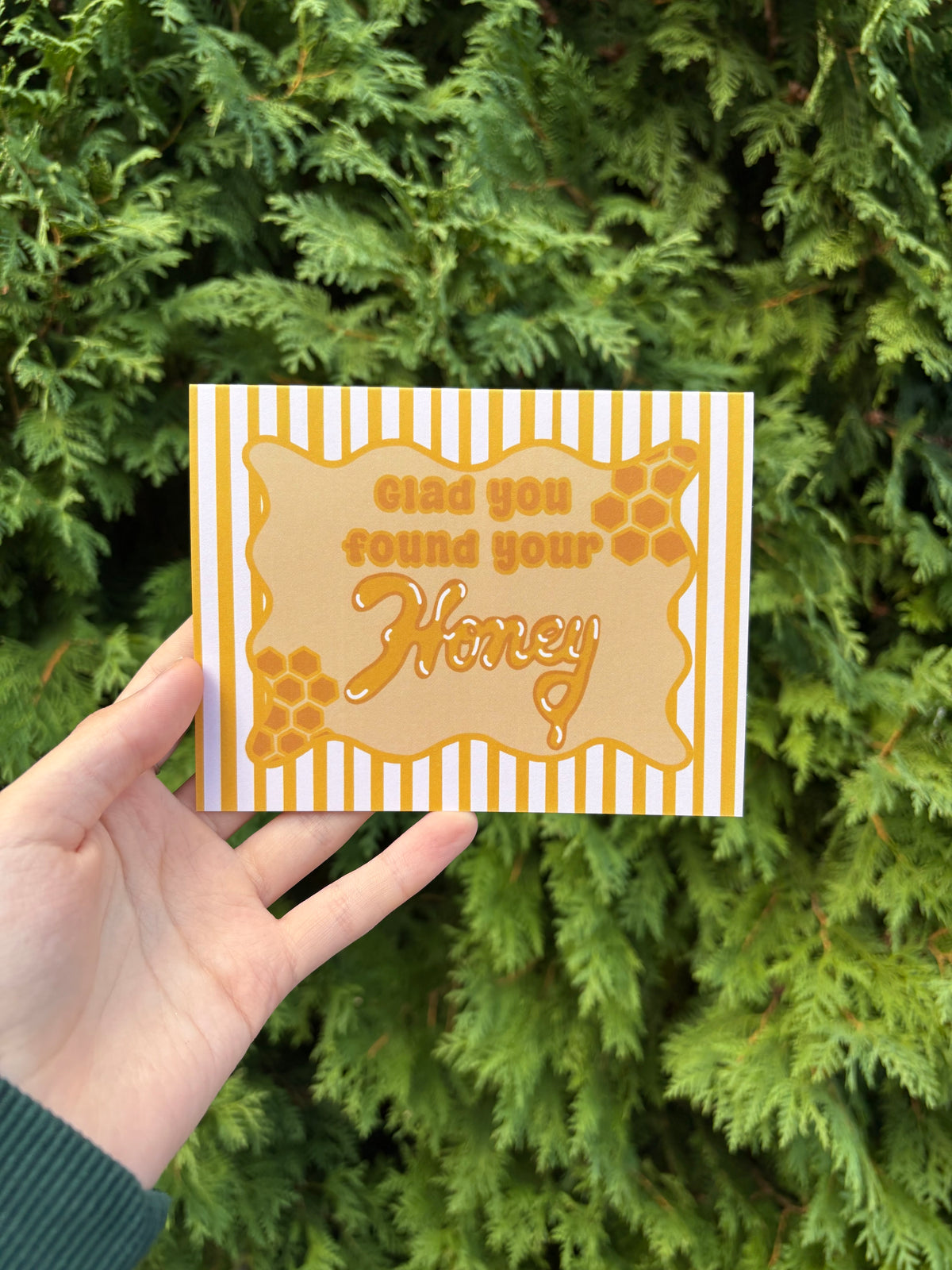 Glad You Found Your Honey Card